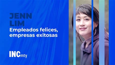 Empleados Felices Empresas Exitosas Jenn Lim Cofundadora