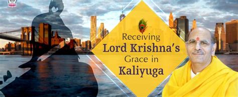 Receiving Lord Krishnas Grace In Kaliyuga