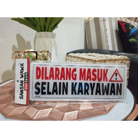 Jual Akrilic Sign Tulisan Dilarang Masuk Selain Karyawan Shopee Indonesia