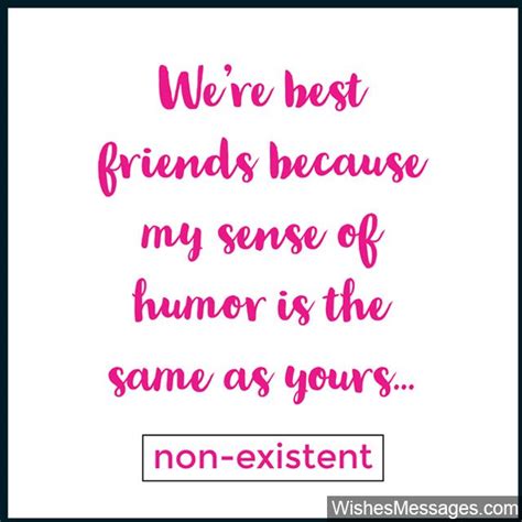 Happy birthday, and thank you for being my. Funny Messages for Friends: Friendship Quotes - WishesMessages.com