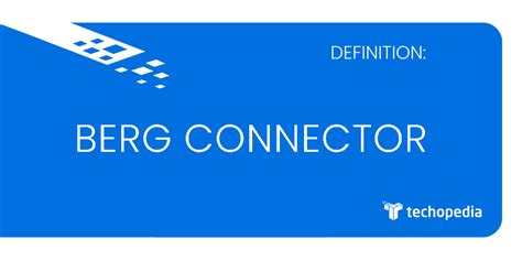 What Is A Berg Connector Definition From Techopedia