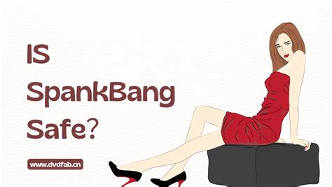 Is Spankbang Safe How To Browse Spankbang Safely With Ease