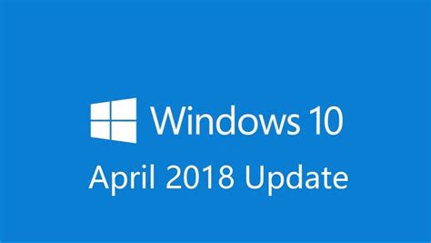 Windows 10 April 2018 Update 更新汇总 哔哩哔哩