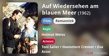 Auf Wiedersehen am blauen Meer (film, 1962) - FilmVandaag.nl
