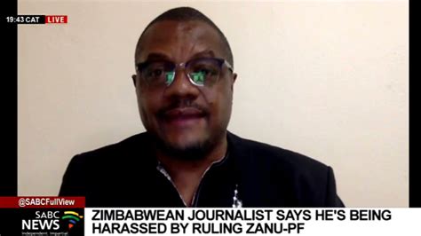 Zimbabwean Journalist Says Hes Being Harassed By Ruling Zanu Pf Hopewell Chinono Youtube
