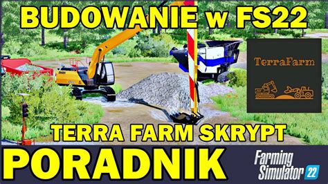 TERRA FARM SCRIPT BUDOWANIE W FS22 Poradnik Do Farming Simulator 22