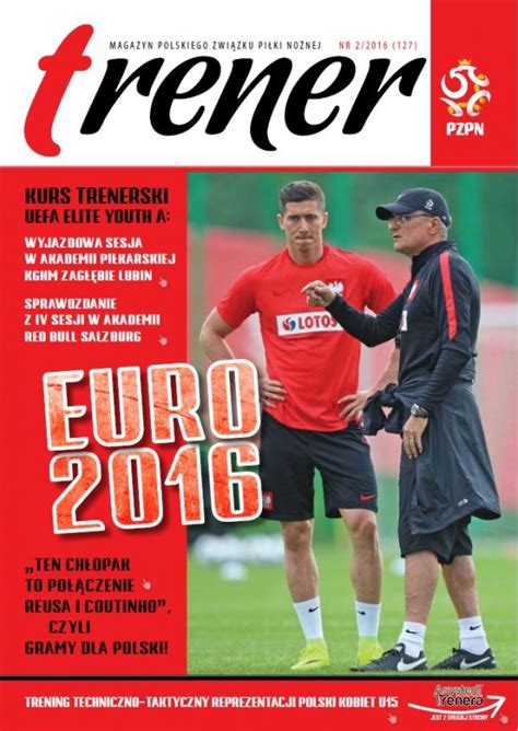 Po 90 minutach było 1:1, w dogrywce wynik się nie zmienił. 2 (2016) | Trener | Wydawnictwa | Polski Związek Piłki Nożnej