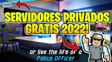¡servidores Privados Gratis De Jailbreak Roblox 2022 Octubre Youtube