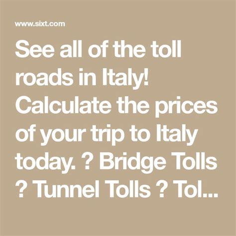 See All Of The Toll Roads In Italy Calculate The Prices Of Your Trip