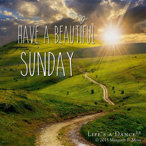 Have A Beautiful Sunday Have A Beautiful Sunday Happy