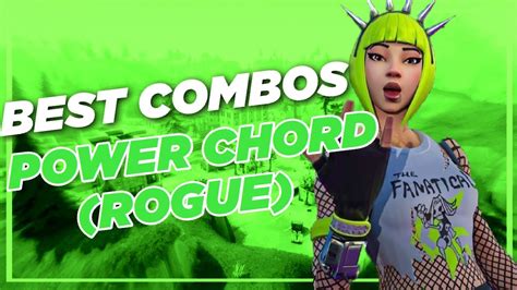 Best Chapter 2 Combos Power Chord Rogue Fortnite Skin Review