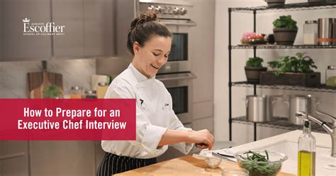 How To Prepare For An Executive Chef Interview Escoffier