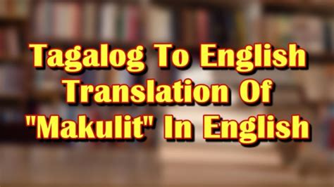 Meaning Of Malikot Na Bata In English