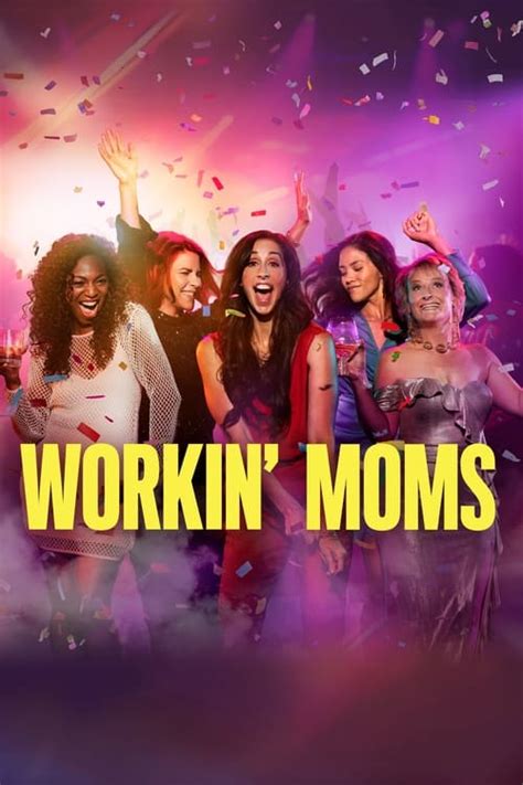 Workin Moms Tv Series 2017 2023 Posters — The Movie Database Tmdb
