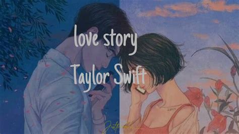 Lirik Dan Terjemahan Love Story By Taylor Swift Full Version Youtube