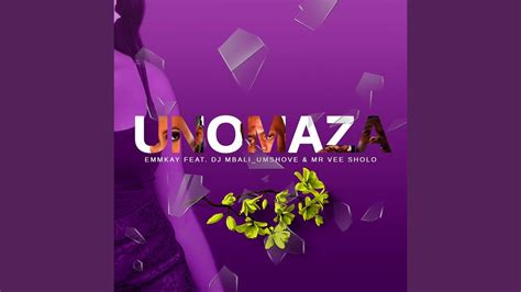 Unomaza Feat Dj Mbali Umshove And Mr Vee Sholo Youtube