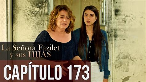 La Señora Fazilet Y Sus Hijas Capítulo 173 Audio Español Youtube