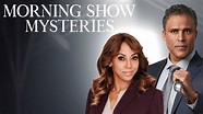 Morning Show Mysteries - Hallmark Movies & Mysteries Series