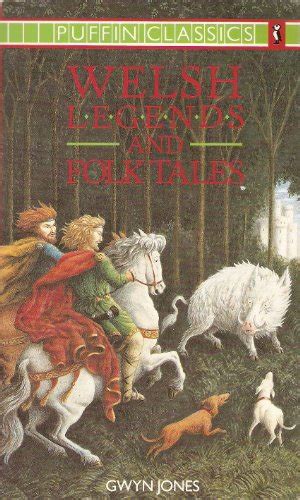 Welsh Legends And Folk Tales By Gwyn Jones Used 9780140351262
