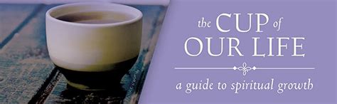 The Cup Of Our Life A Guide To Spiritual Growth Rupp Joyce
