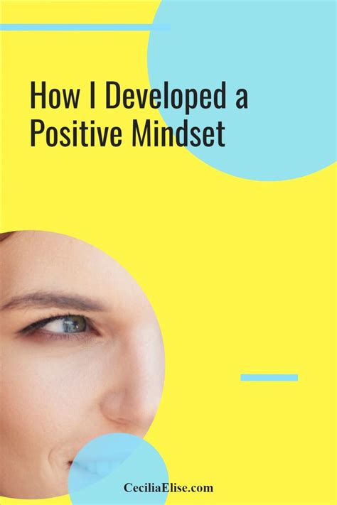 How To Develop A Positive Mindset Positive Mindset Positivity