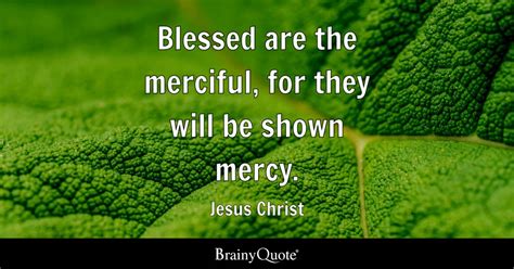 Jesus Christ Blessed Are The Merciful For They Will Be