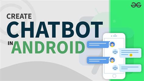Creating A Chatbot App In Android Geeksforgeeks Youtube