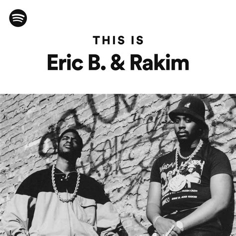 This Is Eric B And Rakim Spotify Playlist