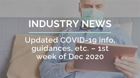 Updated Covid 19 Information Guidances Etc 1st Week Of December