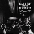 Paul Kelly And The Messengers - Comedy | Releases | Discogs