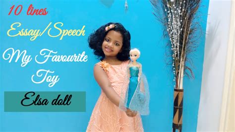 10 Lines On My Favourite Toy Essay On My Favourite Toy Elsa Doll Speech On My Favourite