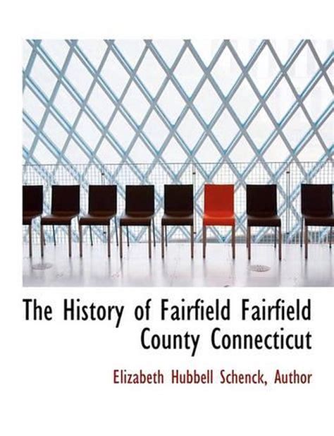 The History Of Fairfield Fairfield County Connecticut By Elizabeth