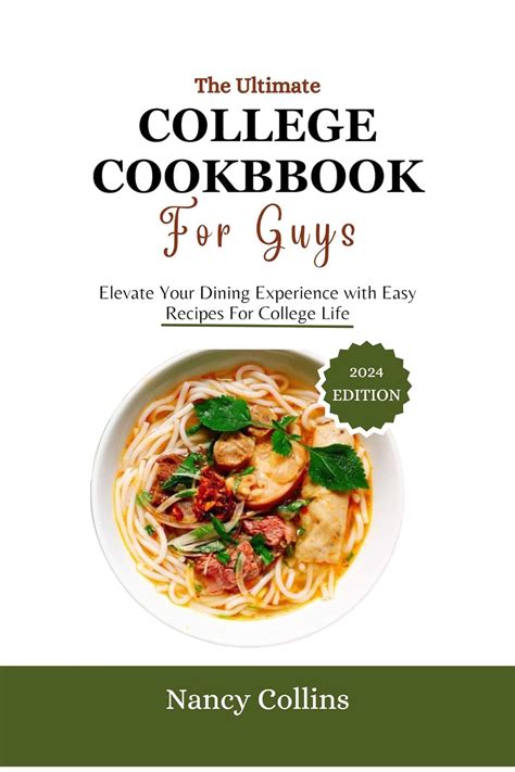 The Ultimate COLLEGE COOKBOOK For Guys Elevate You Dining Experience