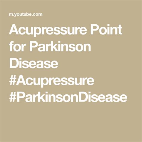 5 Acupressure Point For Parkinsons Disease Parkinsons Disease