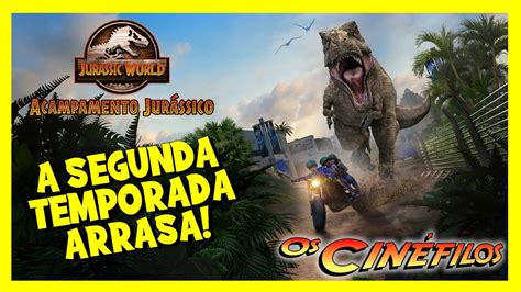 Jurassic World Acampamento Jurássico 2ª Temporada Crítica Youtube