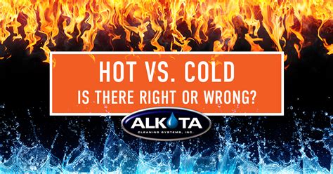 Hot Vs Cold Is There A Right Or Wrong