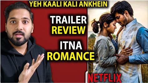 Yeh Kaali Kaali Ankhein Trailer Review Yeh Kaali Kaali Ankhein Web Series Netflix Youtube