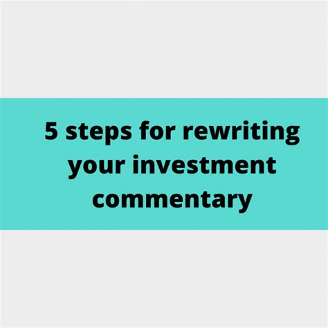 5 Steps For Rewriting Your Investment Commentary Susan Weiner