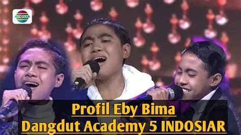 Profil Dan Biodata Eby Bima Dangdut Academy Da Indosiar Youtube