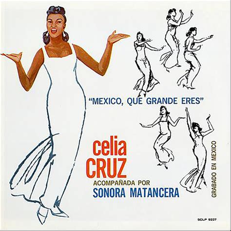 Celia Cruz México Que Grande Eres Lyrics And Tracklist Genius