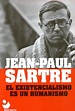 Jean-Paul Sartre. El existencialismo es un humanismo | Jean paul sartre ...