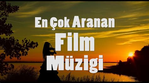 En Ok Aranan T Rk Film M Zi I Youtube
