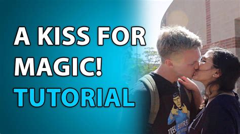 how to get a kiss with magic trick tutorial secret revealed kissing magic trick youtube