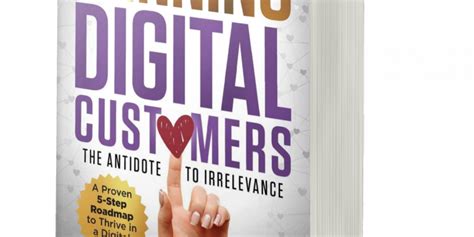 Book Award Winner Winning Digital Customers The Antidote To