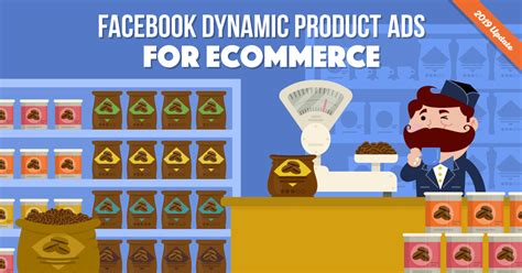 A Beginners Guide To Facebook Dynamic Product Ads For Ecommerce