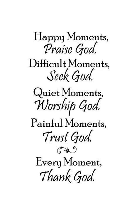 Happy Moments Praise God Difficult Moments Seek By Designaline