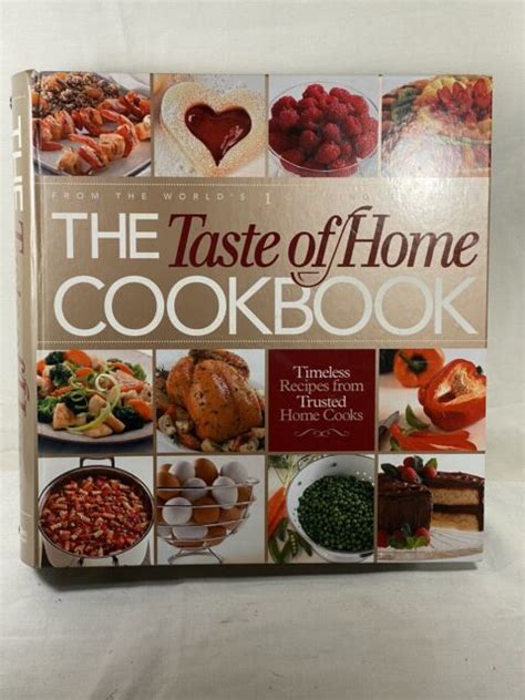 The Taste Of Home Cookbook Timeless Recipes From Trusted Home Cooks