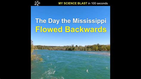 The Day The Mississippi Flowed Backwards Youtube