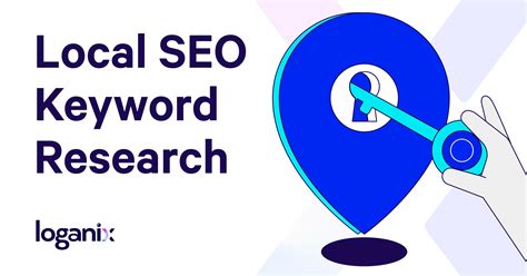 How To Do Local Seo Keyword Research In Loganix