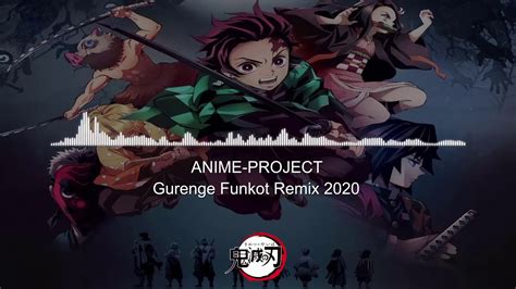 Dangdut Housefunky Kota Anime Project Gurenge Funkot Remix 2020